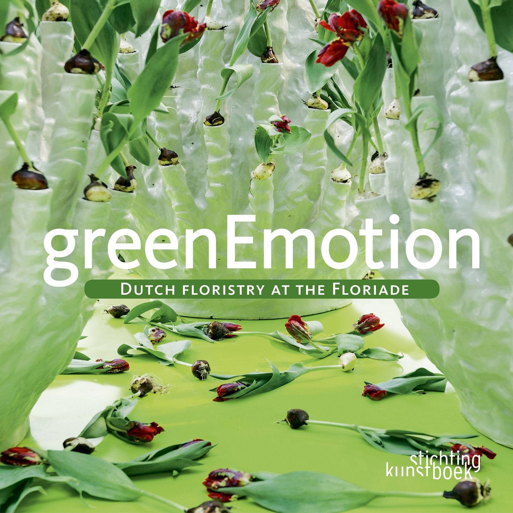 Green Emotion: Dutch Floristry at the Folirade,Used