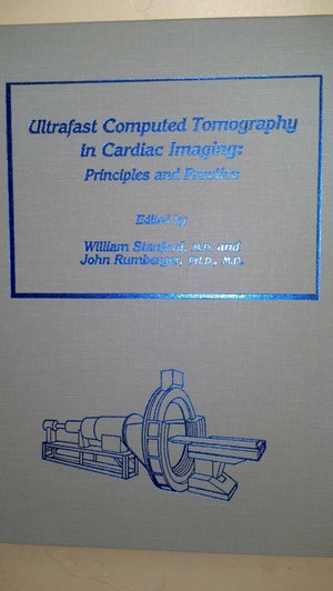 Ultrafast Computed Tomography in Cardiac Imaging: Principles and Practice,Used