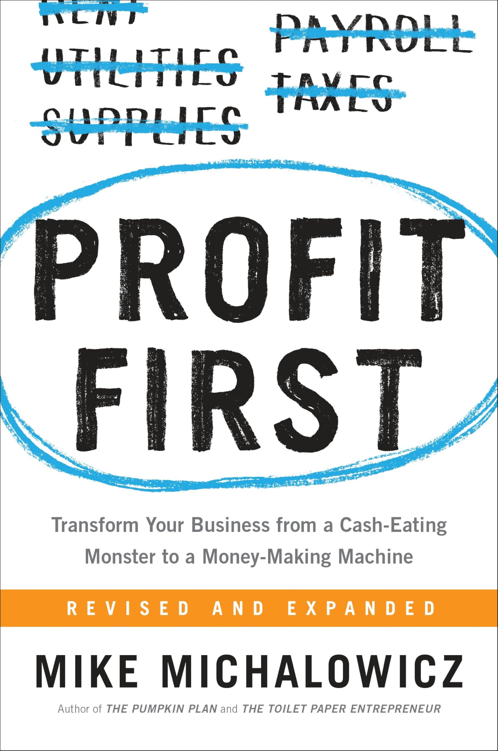Profit First: Transform Your Business from a CashEating Monster to a MoneyMaking Machine (Entrepreneurship Simplified),Used