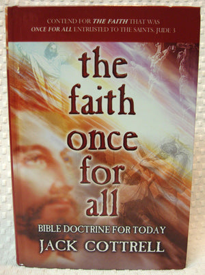 The Faith Once for All: Bible Doctrine for Today,Used