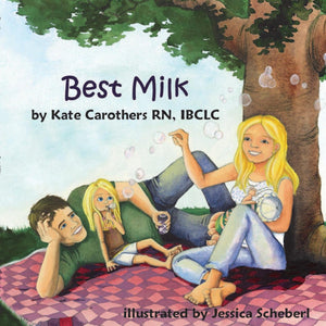 Best Milk (A Delightful Children'S Book Explaining Breastfeeding!),New