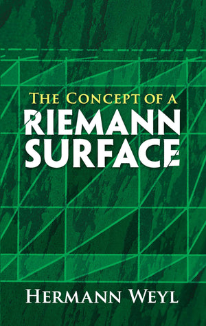 The Concept Of A Riemann Surface (Dover Books On Mathematics)