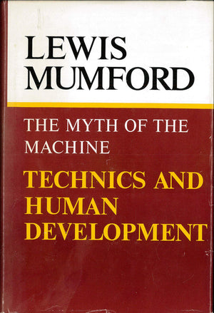 The Myth of the Machine: Technics and Human Development,Used