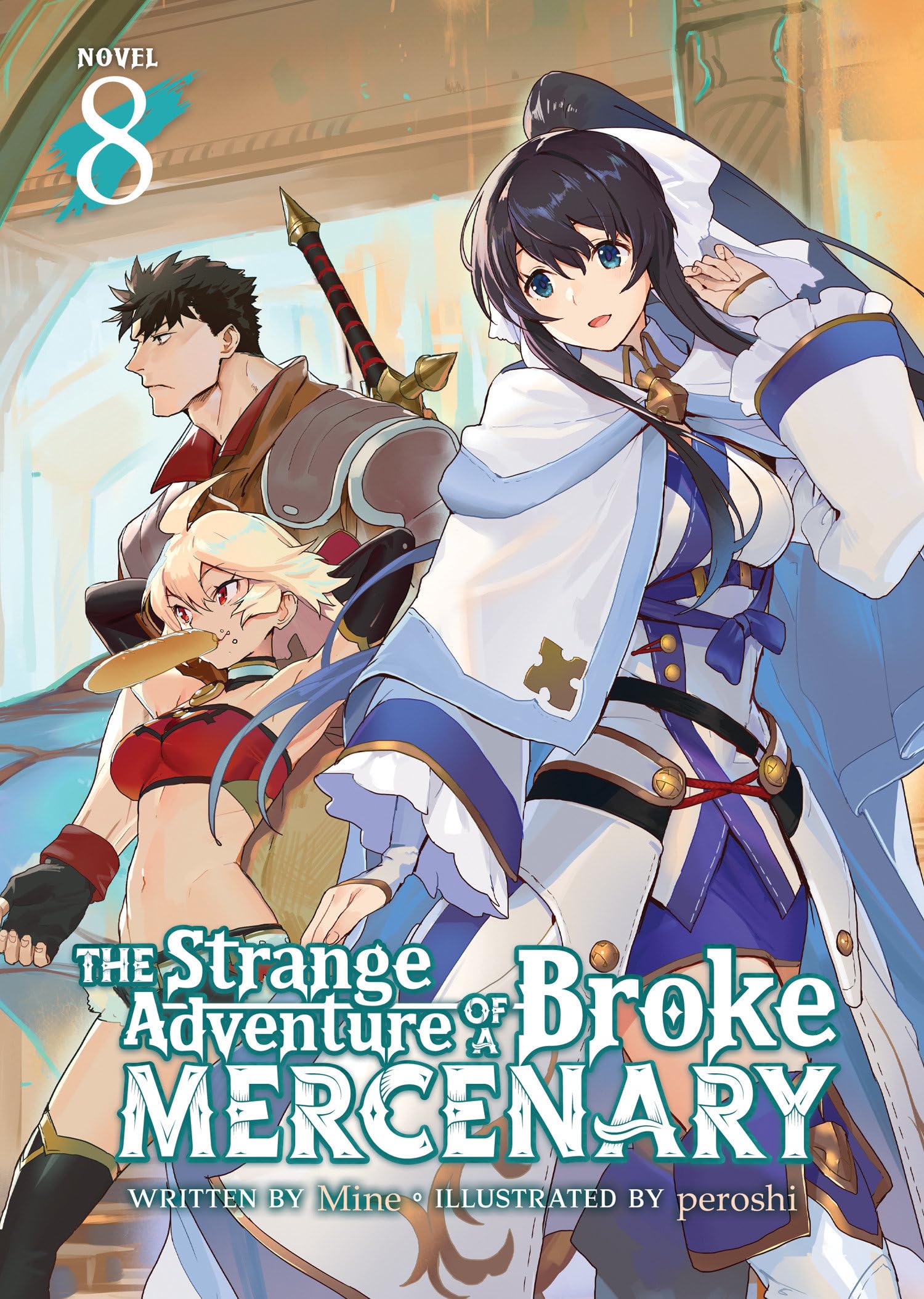 The Strange Adventure Of A Broke Mercenary (Light Novel) Vol. 8,Used