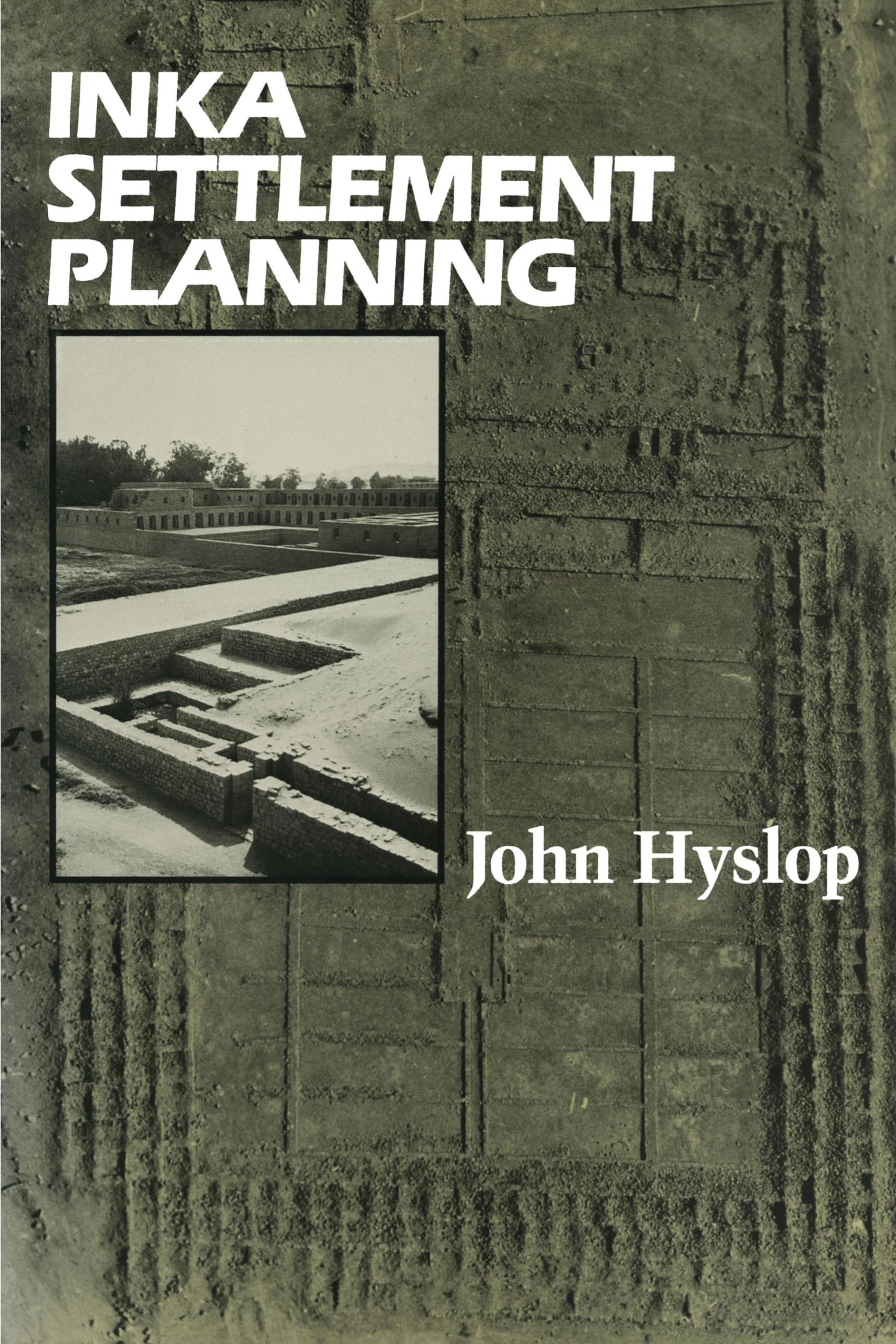 Inka Settlement Planning,New