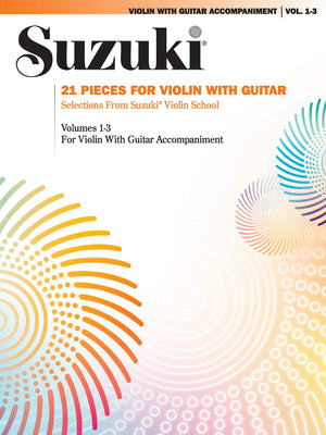 21 Pieces for Violin with Guitar: Selections from Suzuki Violin School Volumes 1, 2, and 3 for Violin with Guitar Accompaniment,New