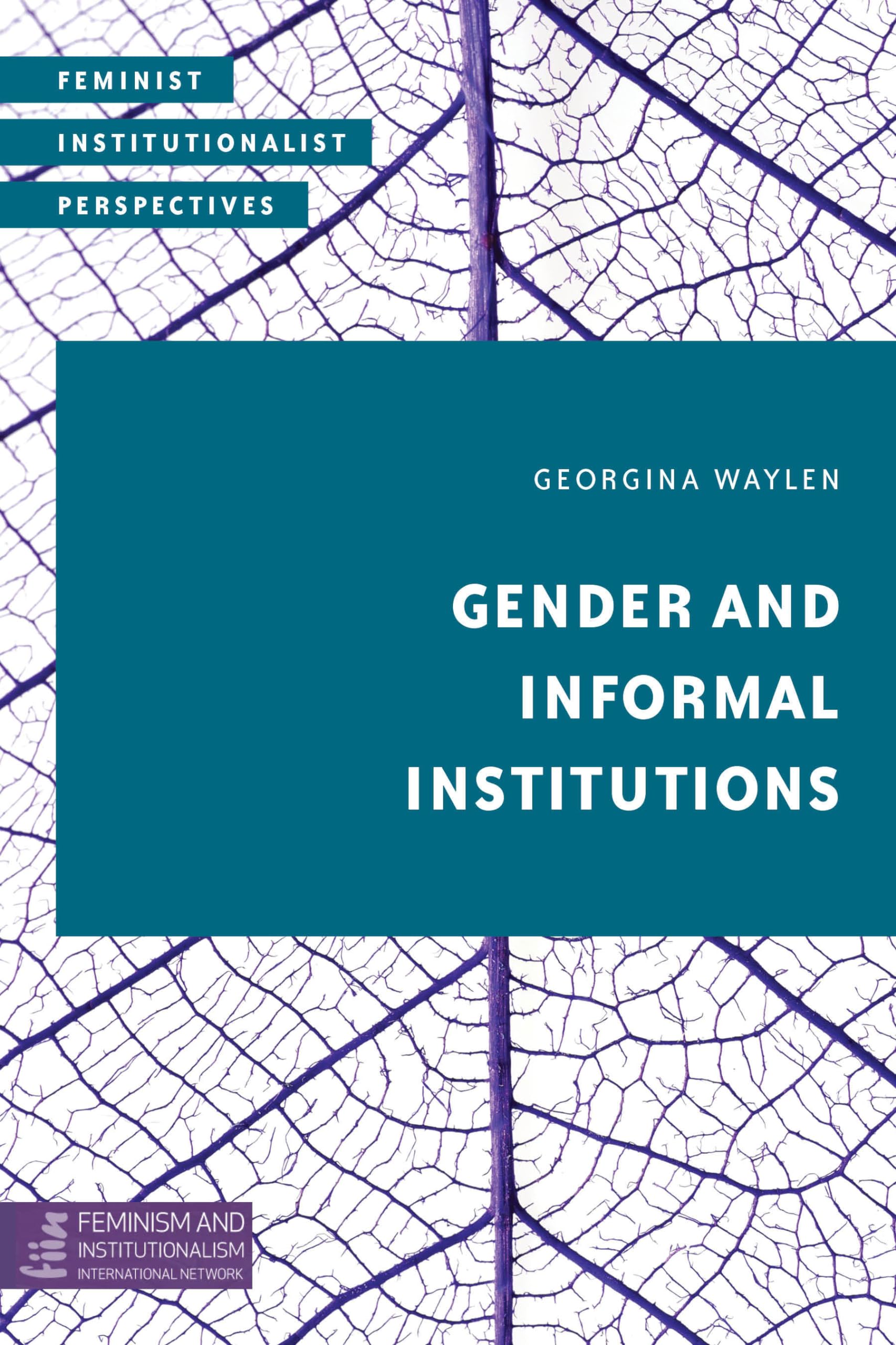 Gender and Informal Institutions (Feminist Institutionalist Perspectives),Used