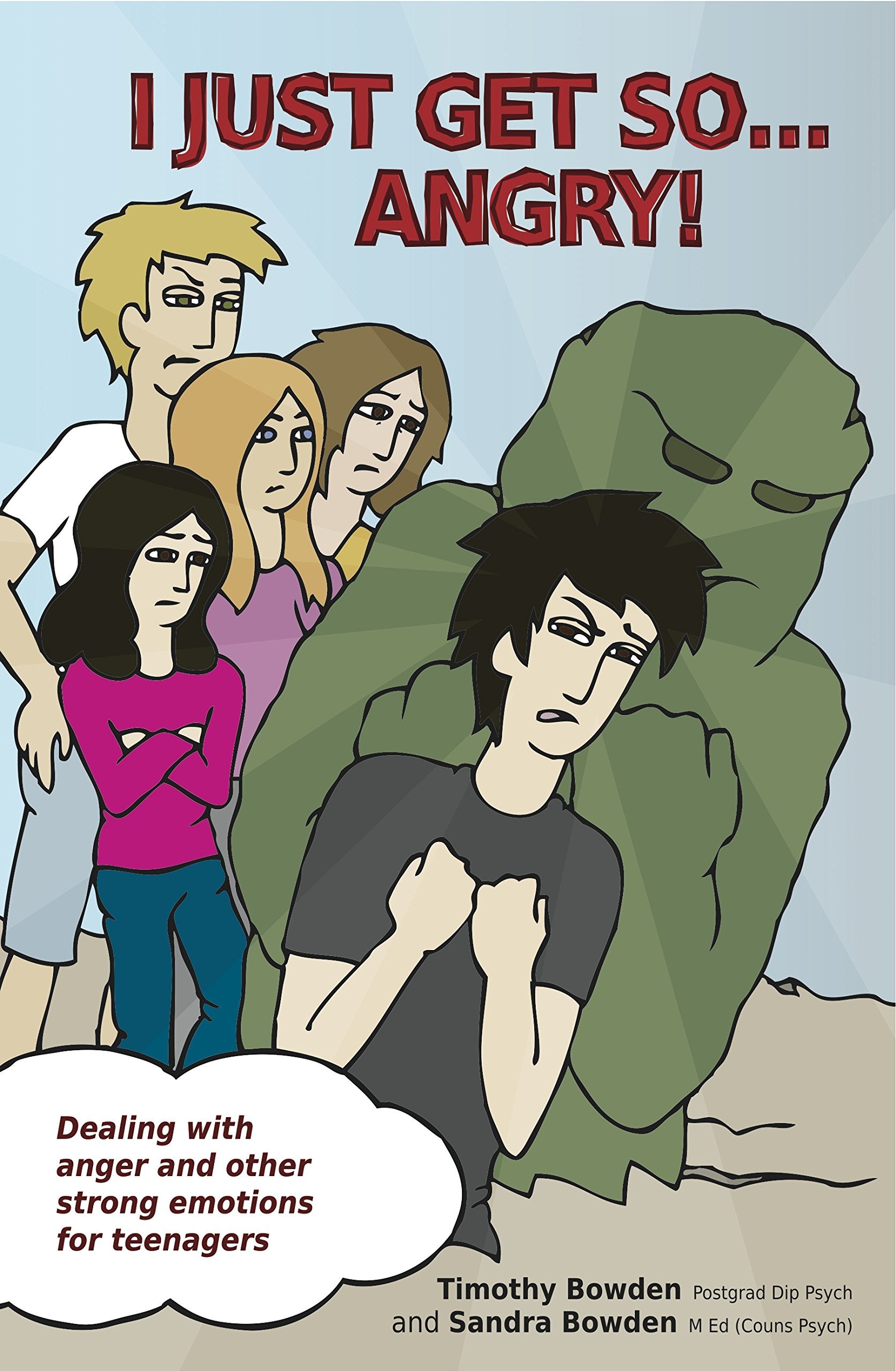 I Just Get So ... Angry!: Dealing with anger and other strong emotions for teenagers,Used