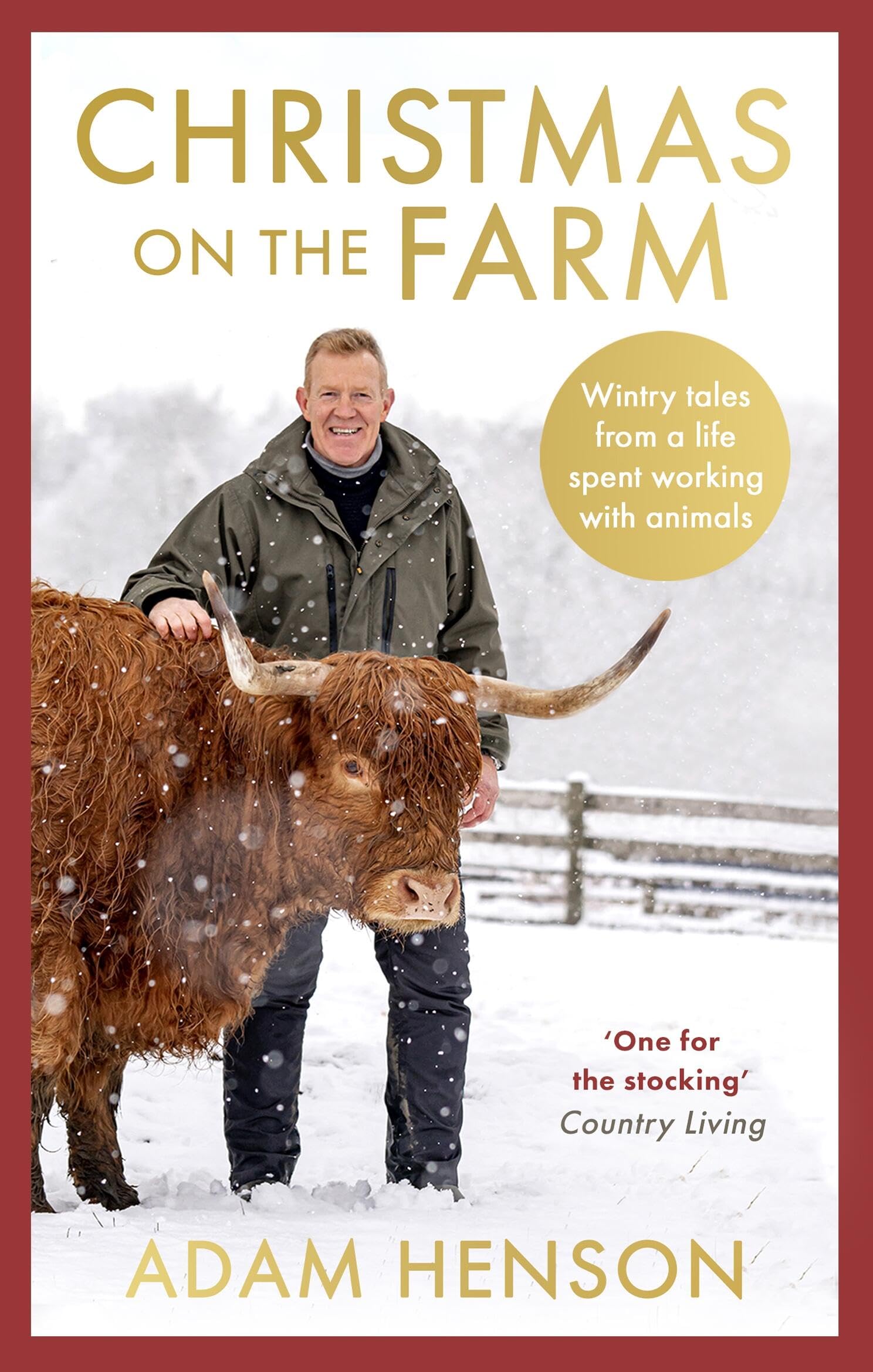 Christmas On The Farm: Wintry Tales From A Life Spent Working With Animals