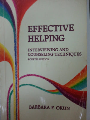 Effective Helping: Interviewing and Counseling Techniques,Used