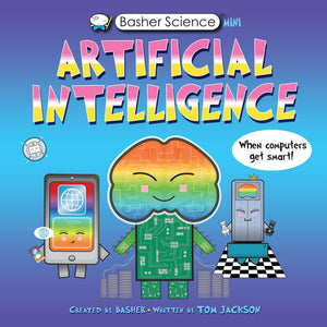 Basher Science Mini: Artificial Intelligence: When Computers Get Smart!,Used