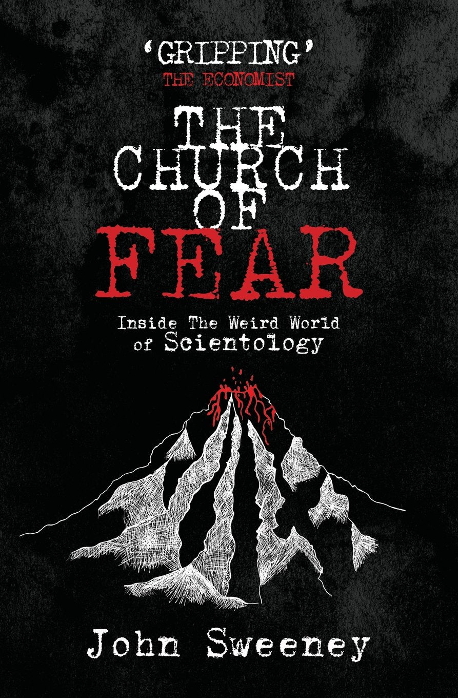 The Church of Fear: Inside The Weird World of Scientology,New