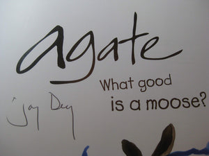 Agate: What Good Is A Moose?,New