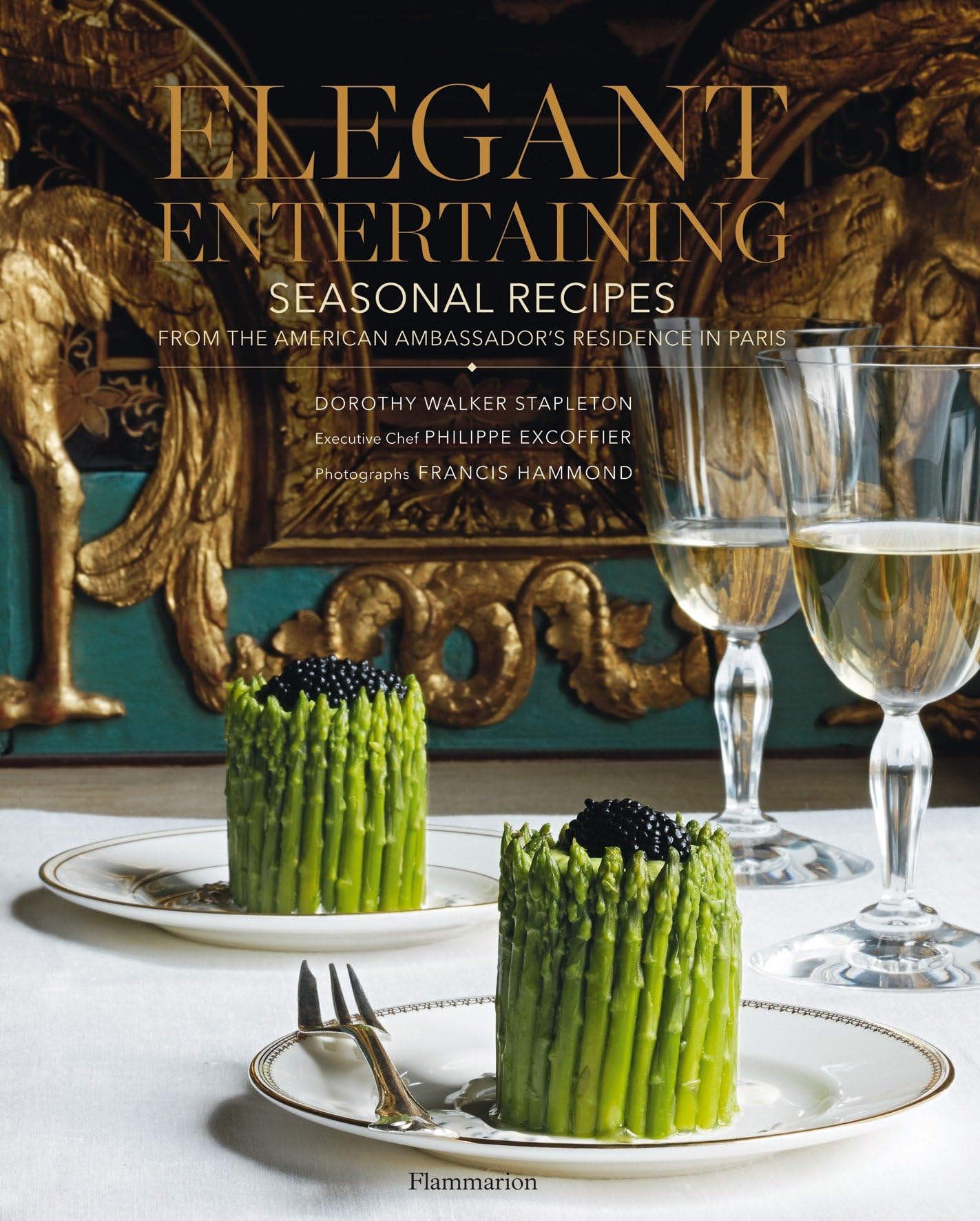 Elegant Entertaining: Seasonal Recipes from the American Ambassador's Residence in Paris,Used