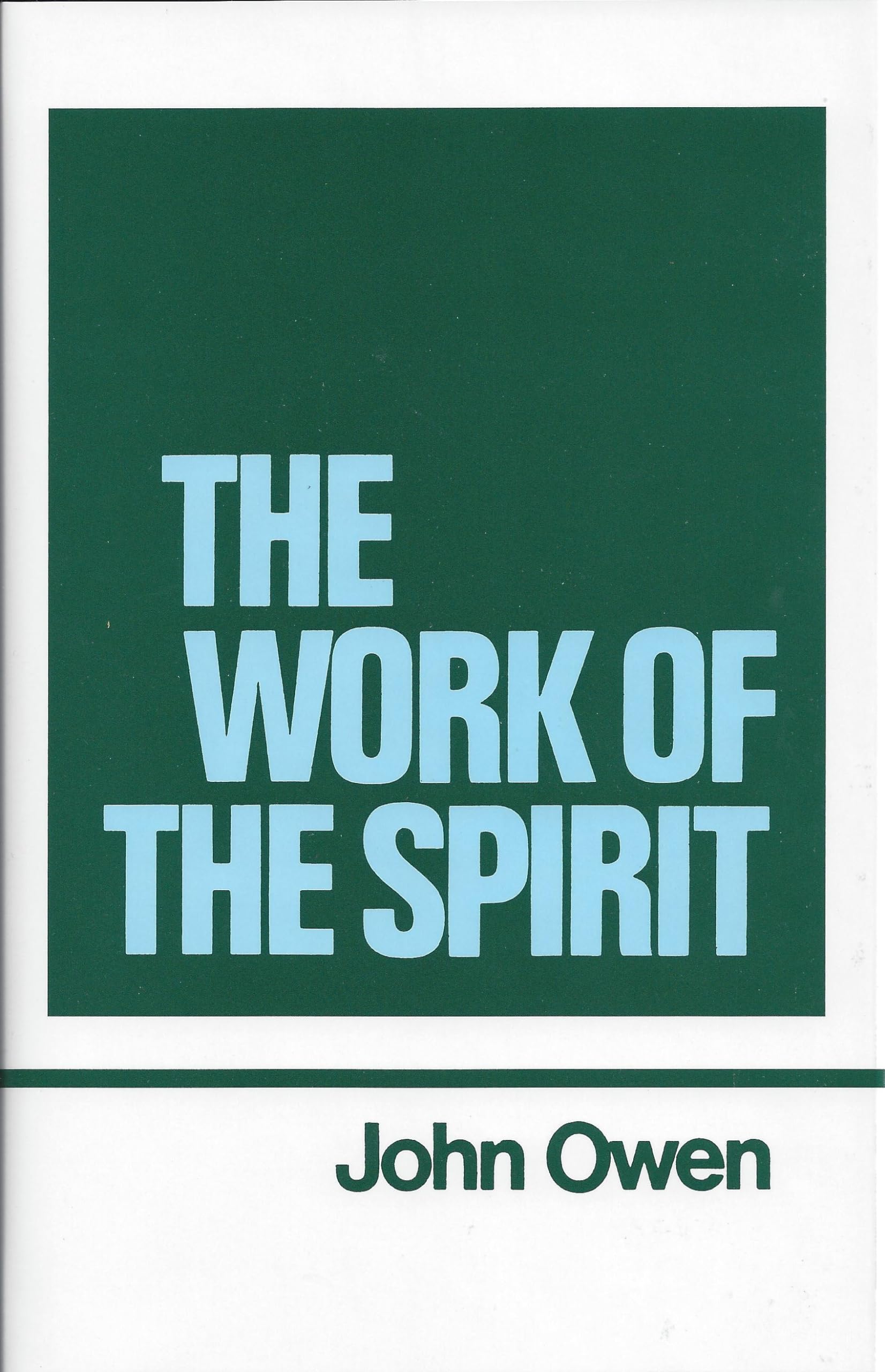 The Work of the Spirit (Works of John Owen, Volume 4),Used