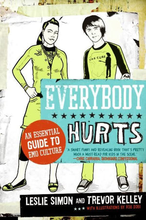 Everybody Hurts: An Essential Guide to Emo Culture,Used