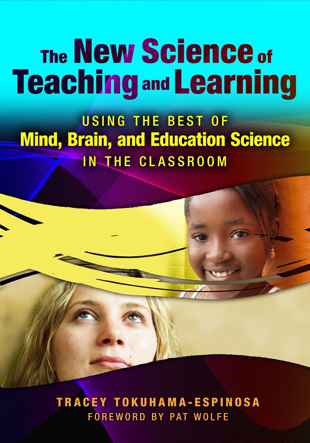 The New Science Of Teaching And Learning: Using The Best Of Mind, Brain, And Education Science In The Classroom,Used