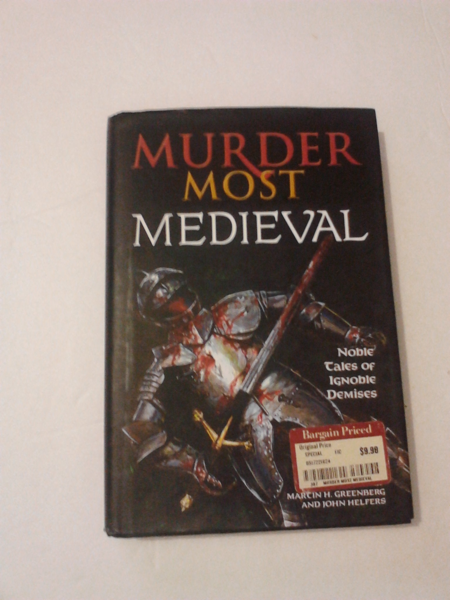 Murder Most Medieval: Noble Tales of Ignoble Demises