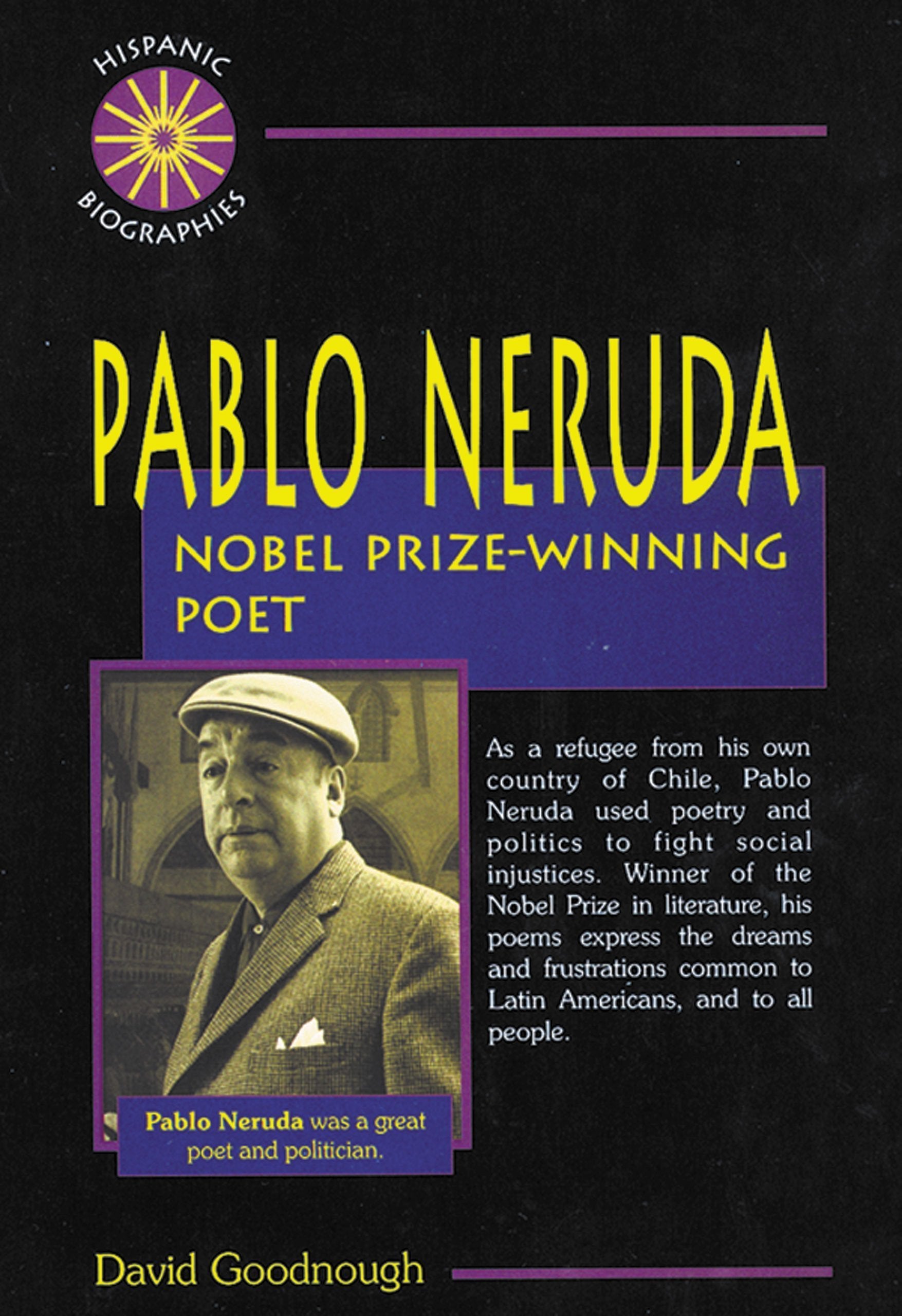 Pablo Neruda: Nobel PrizeWinning Poet (Hispanic Biographies),Used
