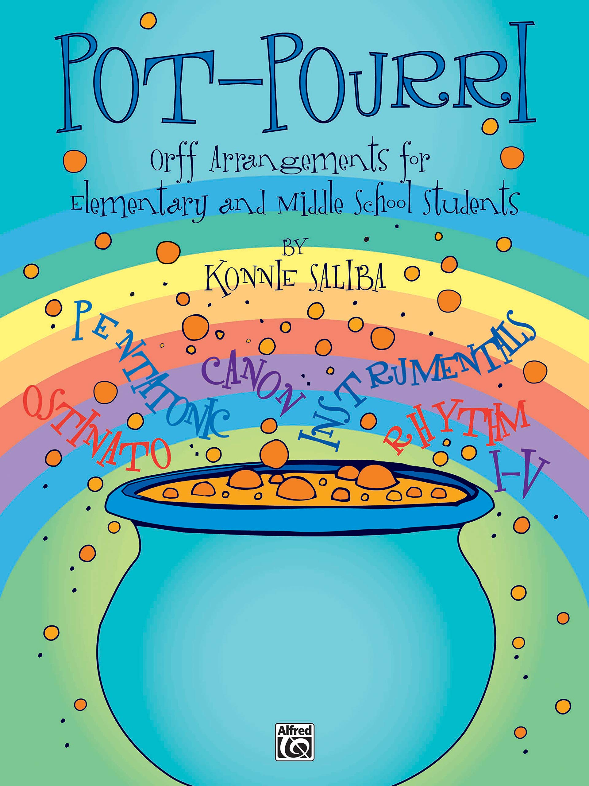 PotPourri: Orff Arrangements for Elementary and Middle School Students,New