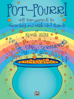 PotPourri: Orff Arrangements for Elementary and Middle School Students,New