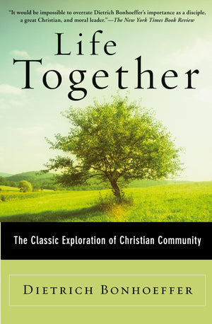 Life Together: The Classic Exploration of Christian in Community,Used