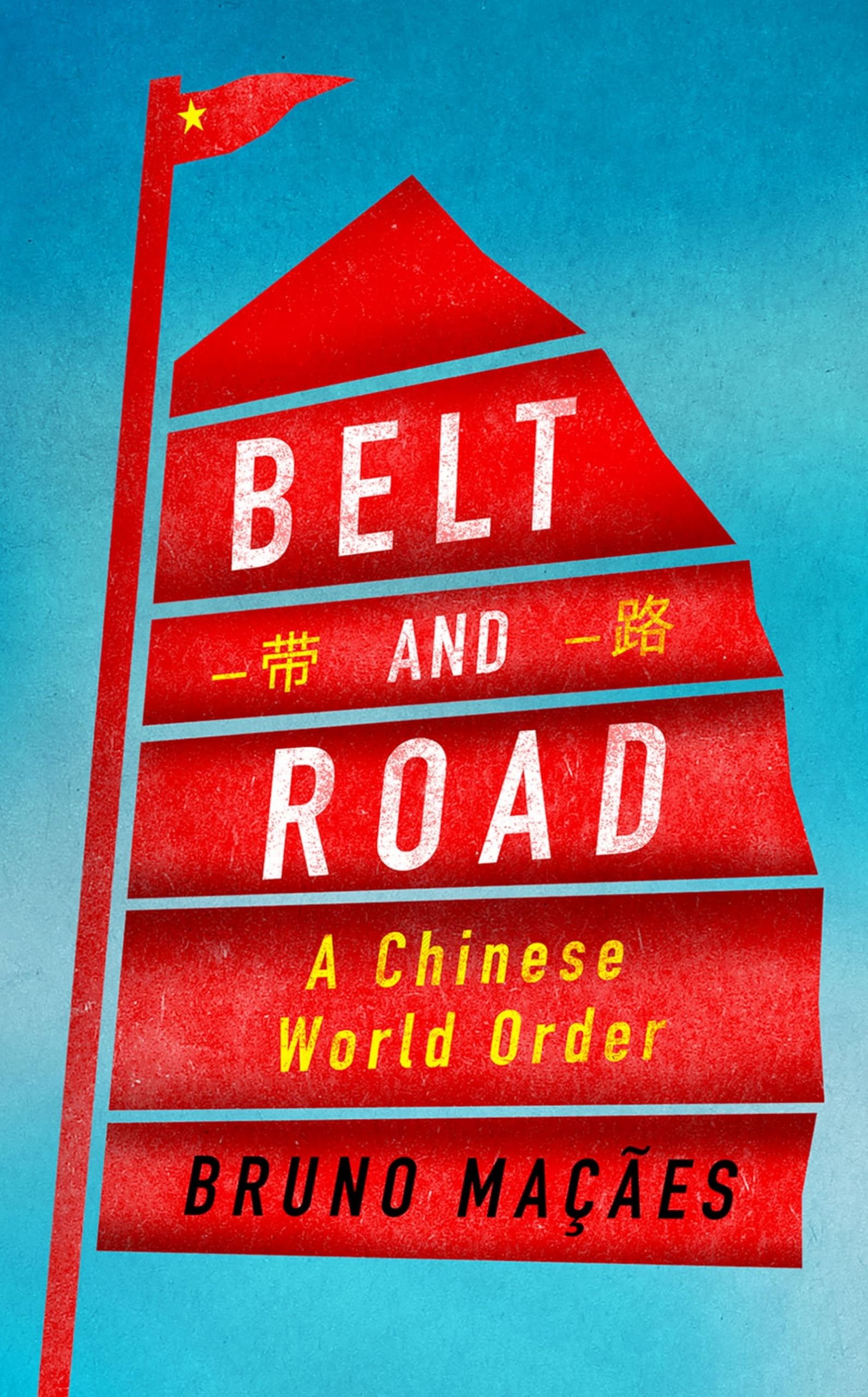 Belt And Road: A Chinese World Order