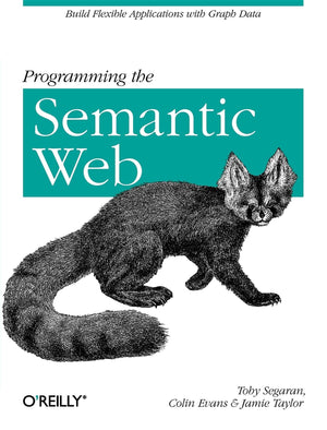 Programming the Semantic Web: Build Flexible Applications with Graph Data,Used