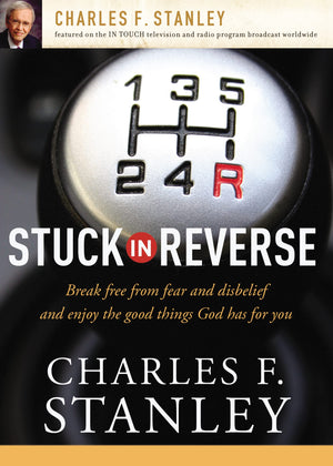 Stuck in Reverse: How to Let God Change Your Direction,New