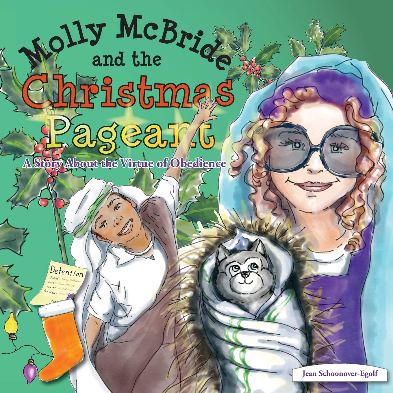 Molly McBride and the Christmas Pageant: A Story About the Virtue of Obedience,Used