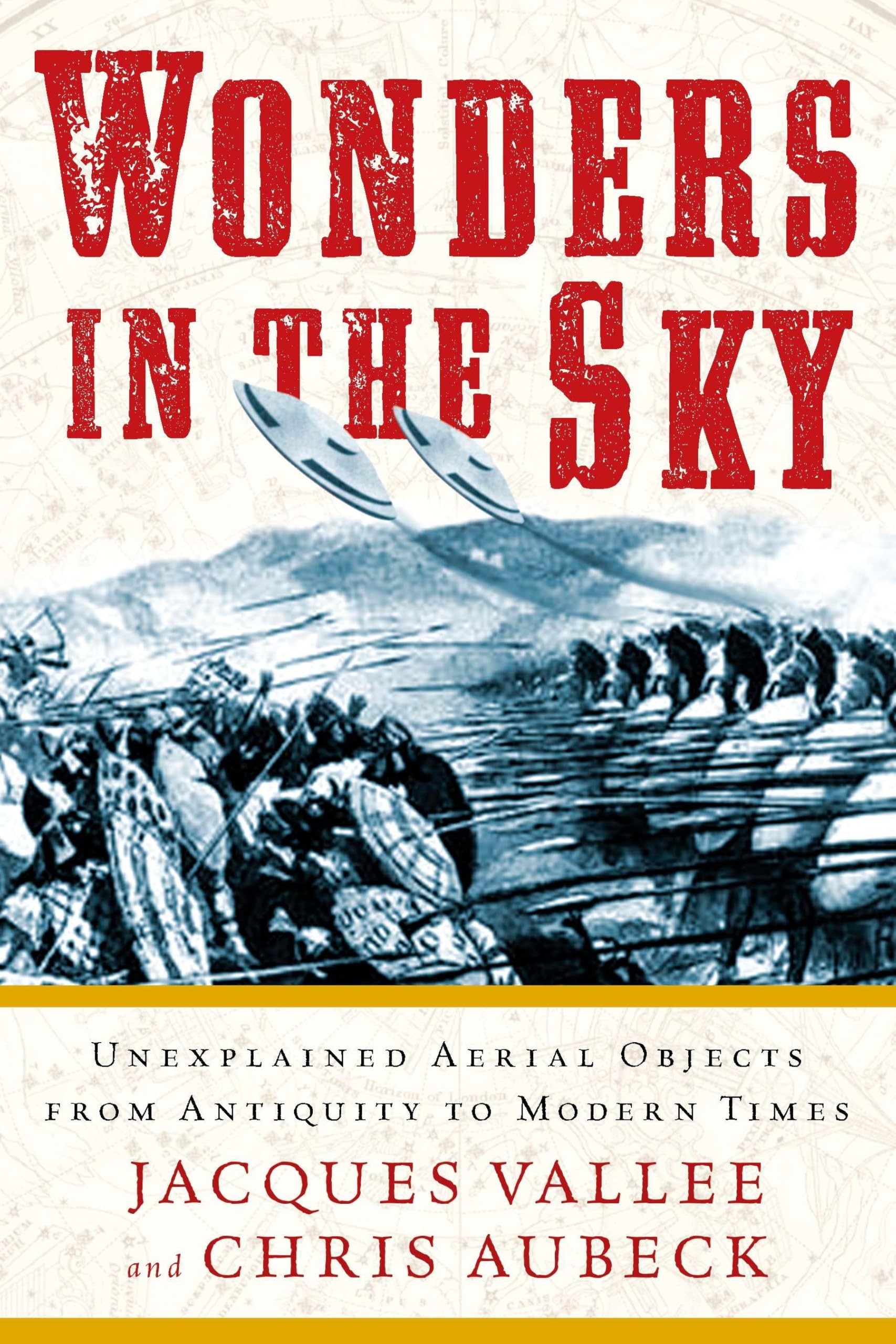 Wonders in the Sky: Unexplained Aerial Objects from Antiquity to Modern Times,Used