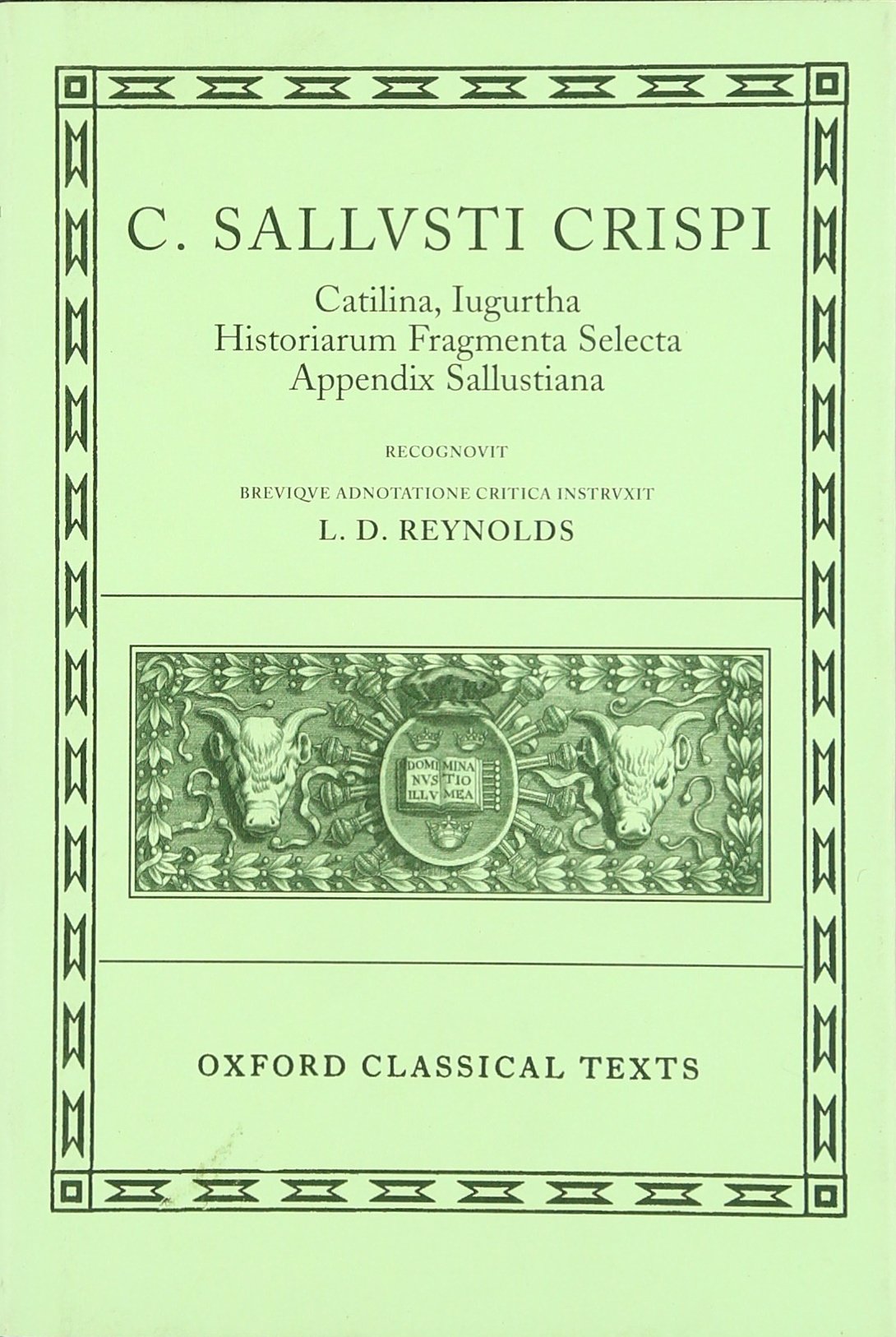 Catilina; Iugurtha; Historiarum Fragmenta Selecta; Appendix Sallustiana (Oxford Classical Texts),New
