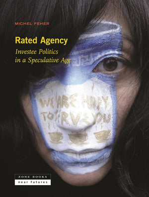 Rated Agency: Investee Politics in a Speculative Age (Near Future Series),Used