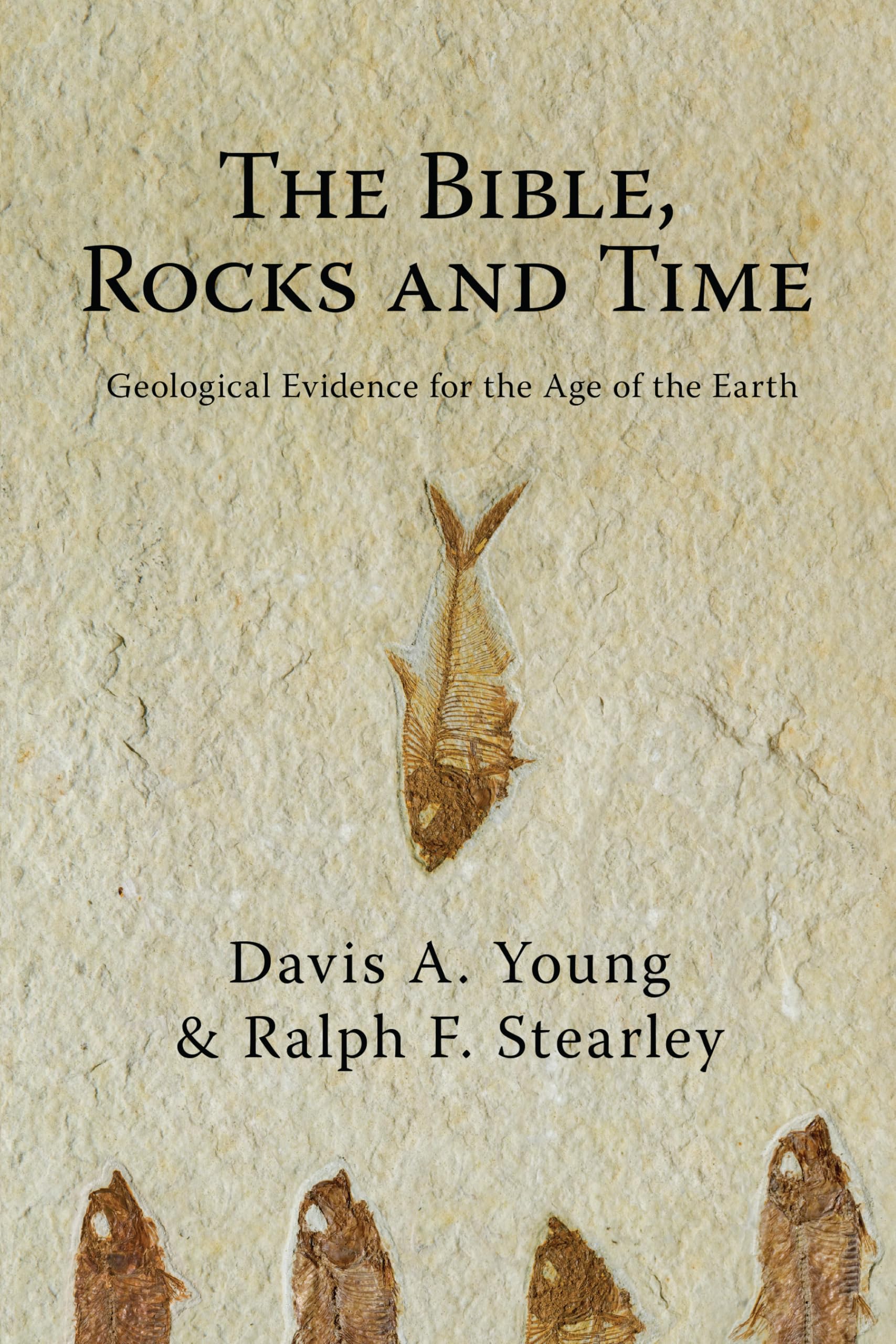 The Bible, Rocks and Time: Geological Evidence for the Age of the Earth,Used