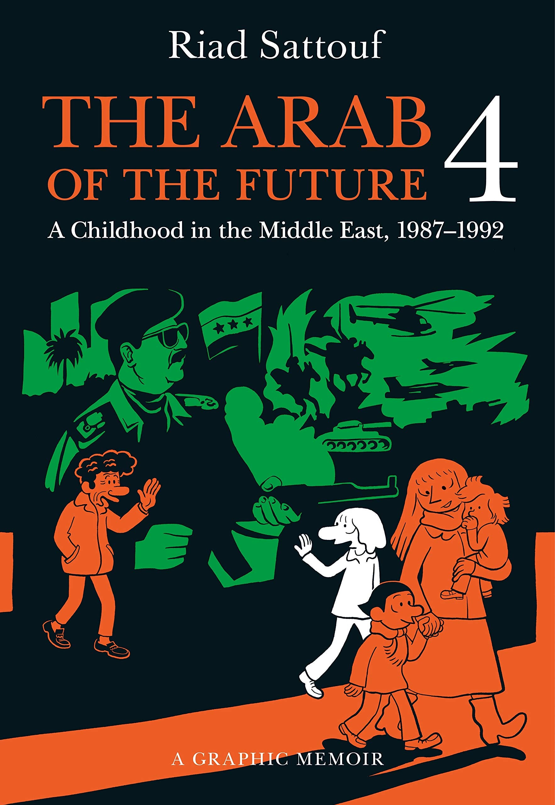 The Arab of the Future 4: A Graphic Memoir of a Childhood in the Middle East, 19871992,Used