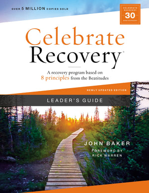 Celebrate Recovery Leader's Guide, Updated Edition: A Recovery Program Based on Eight Principles from the Beatitudes,New