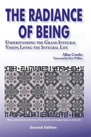 Radiance of Being: Understanding the Grand Integral Vision; Living the Integral Life (Omega Book),New