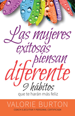 Mujeres exitosas piensan diferente, Las: 9 hbitos que te harn feliz (Spanish Edition),Used