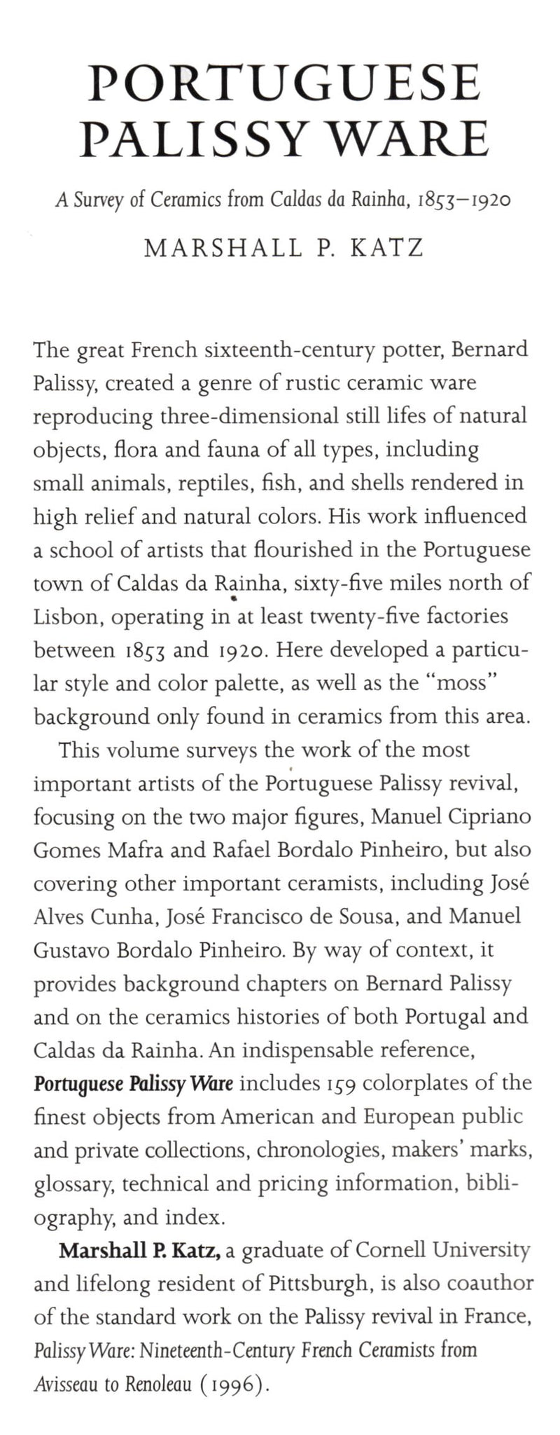 Portuguese Palissy Ware: A Survey of Ceramics from Caldas da Rainha, 18531920,Used
