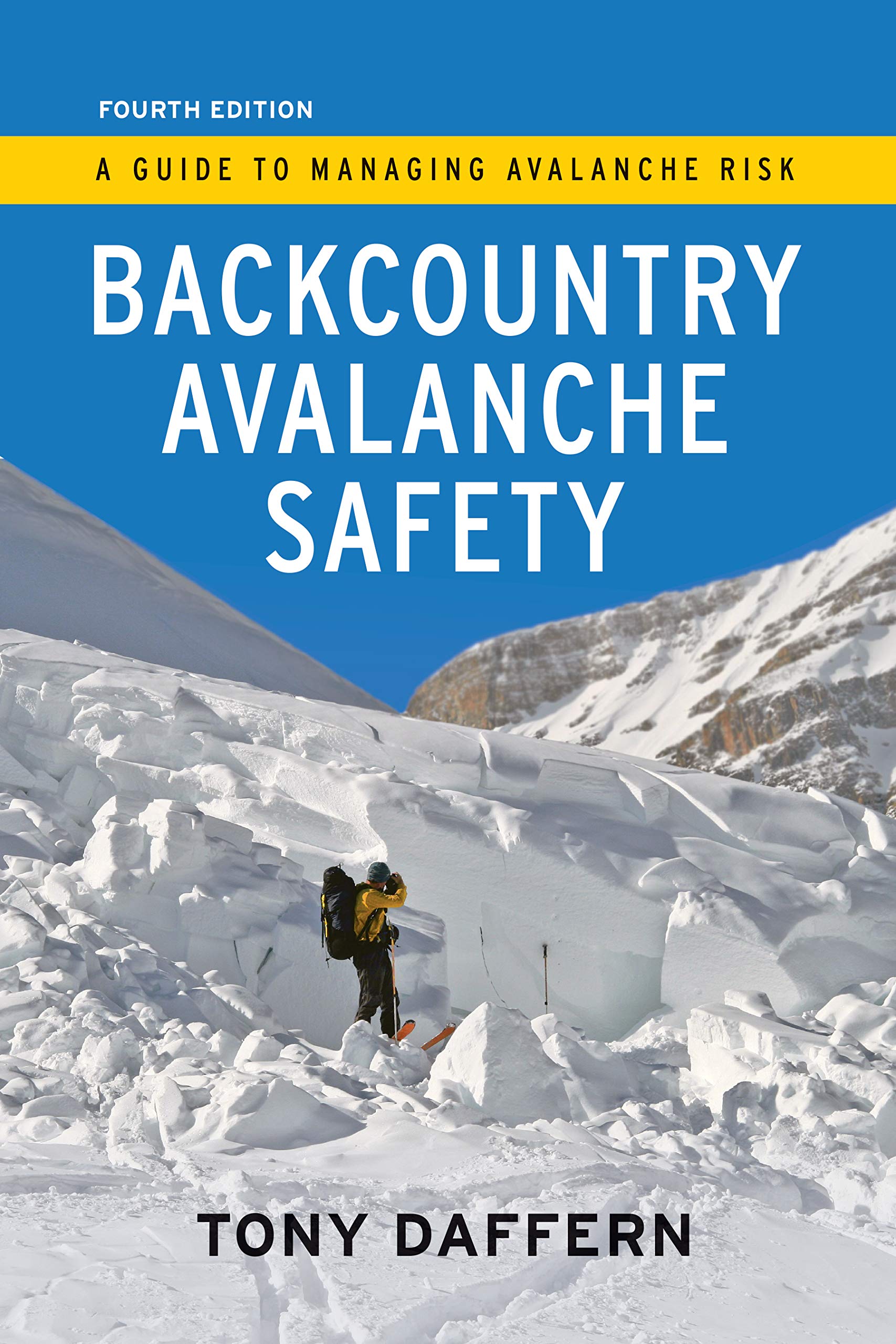 Backcountry Avalanche Safety  4th Edition: A Guide to Managing Avalanche Risk,Used