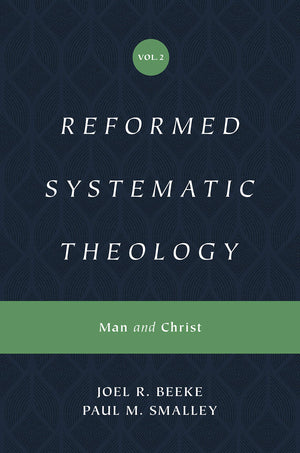 Reformed Systematic Theology: Volume 2: Man and Christ (Reformed Systematic Theology Series),Used
