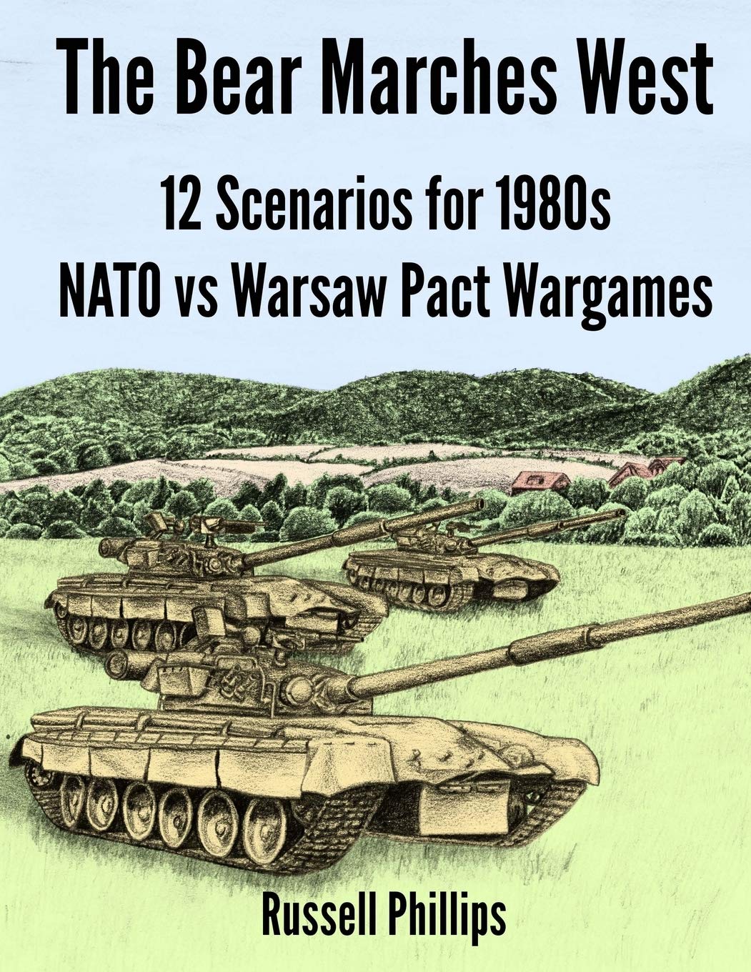 The Bear Marches West: 12 Scenarios for 1980's NATO vs Warsaw Pact Wargames,Used