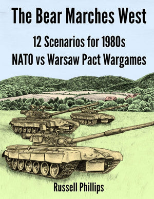 The Bear Marches West: 12 Scenarios for 1980's NATO vs Warsaw Pact Wargames,Used