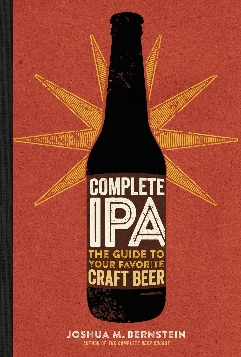 Complete Ipa: The Guide To Your Favorite Craft Beer