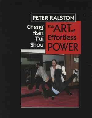 Cheng Hsin T'ui Shou: The Art of Effortless Power,Used