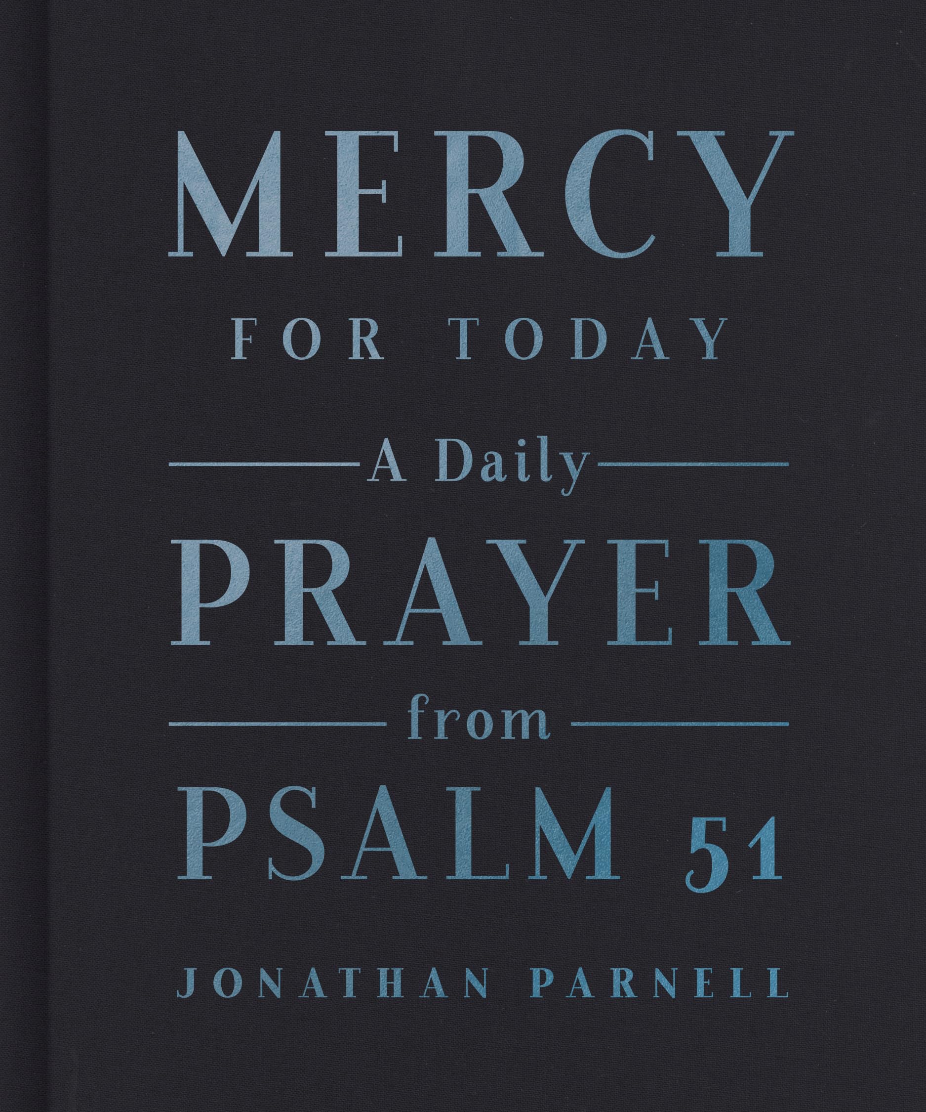Mercy for Today: A Daily Prayer from Psalm 51,Used