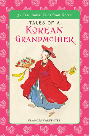 Tales Of A Korean Grandmother: 32 Traditional Tales From Korea,Used