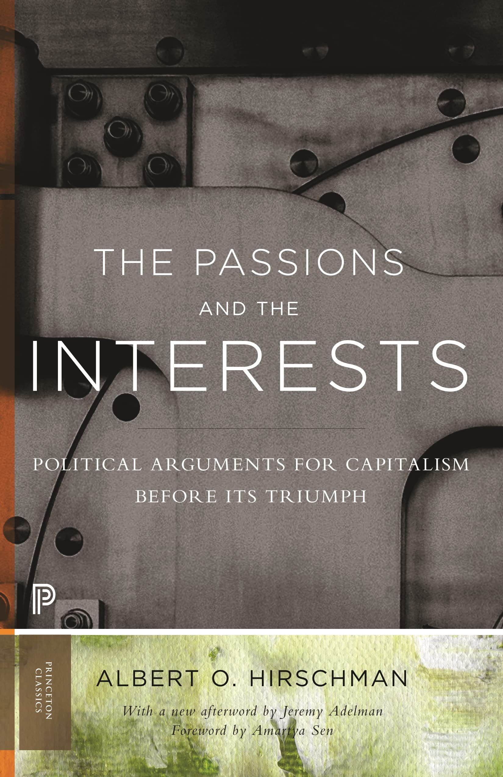 The Passions and the Interests: Political Arguments for Capitalism before Its Triumph (Princeton Classics),Used