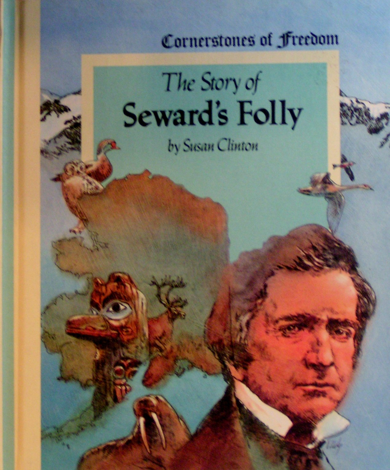 The Story of Seward's Folly (Cornerstones of Freedom),Used
