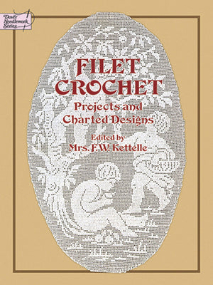 Filet Crochet: Projects and Charted Designs (Dover Crafts: Crochet),Used